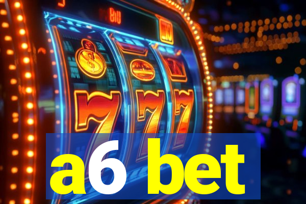 a6 bet
